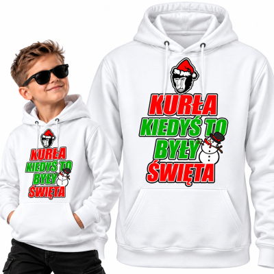 BLUZA Z KAPTUREM  ŚWIĄTECZNA KURŁA KIEDYŚ TO